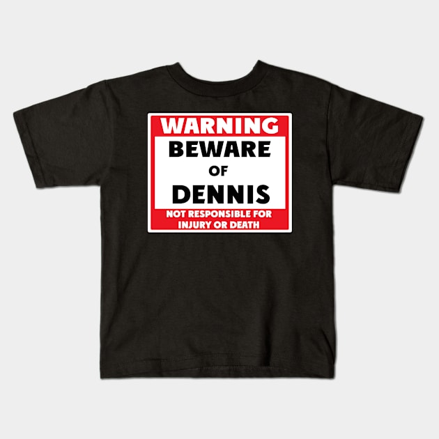 Beware of Dennis Kids T-Shirt by BjornCatssen